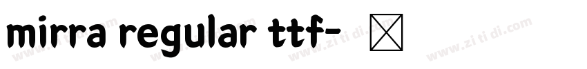 mirra regular ttf字体转换
